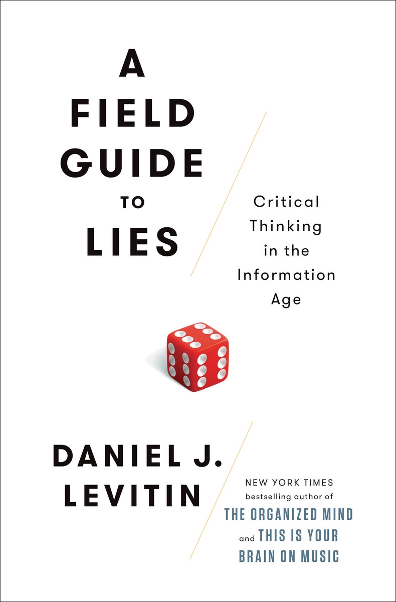 A Field Guide to Lies: Critical Thinking in the Information Age post image